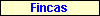Fincas