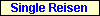Single Reisen